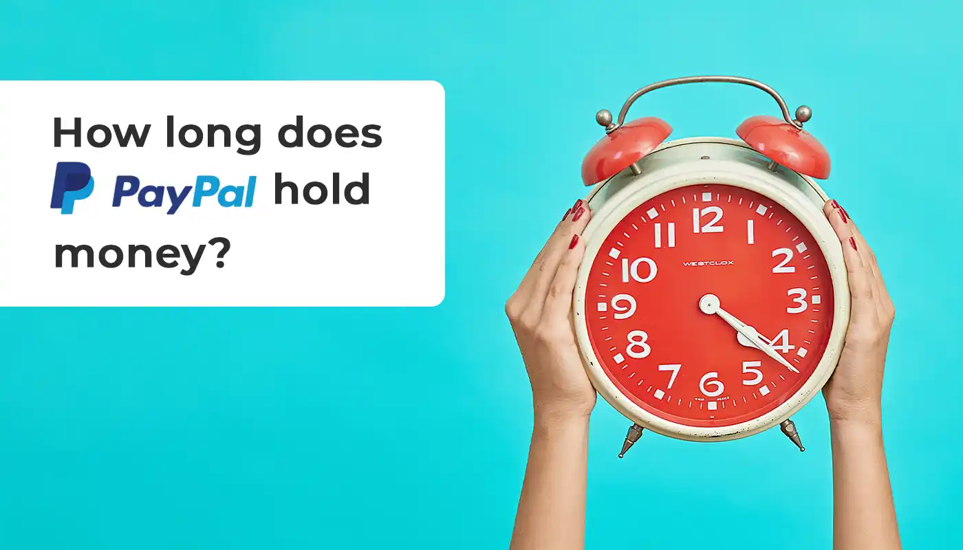 how long does paypal hold money